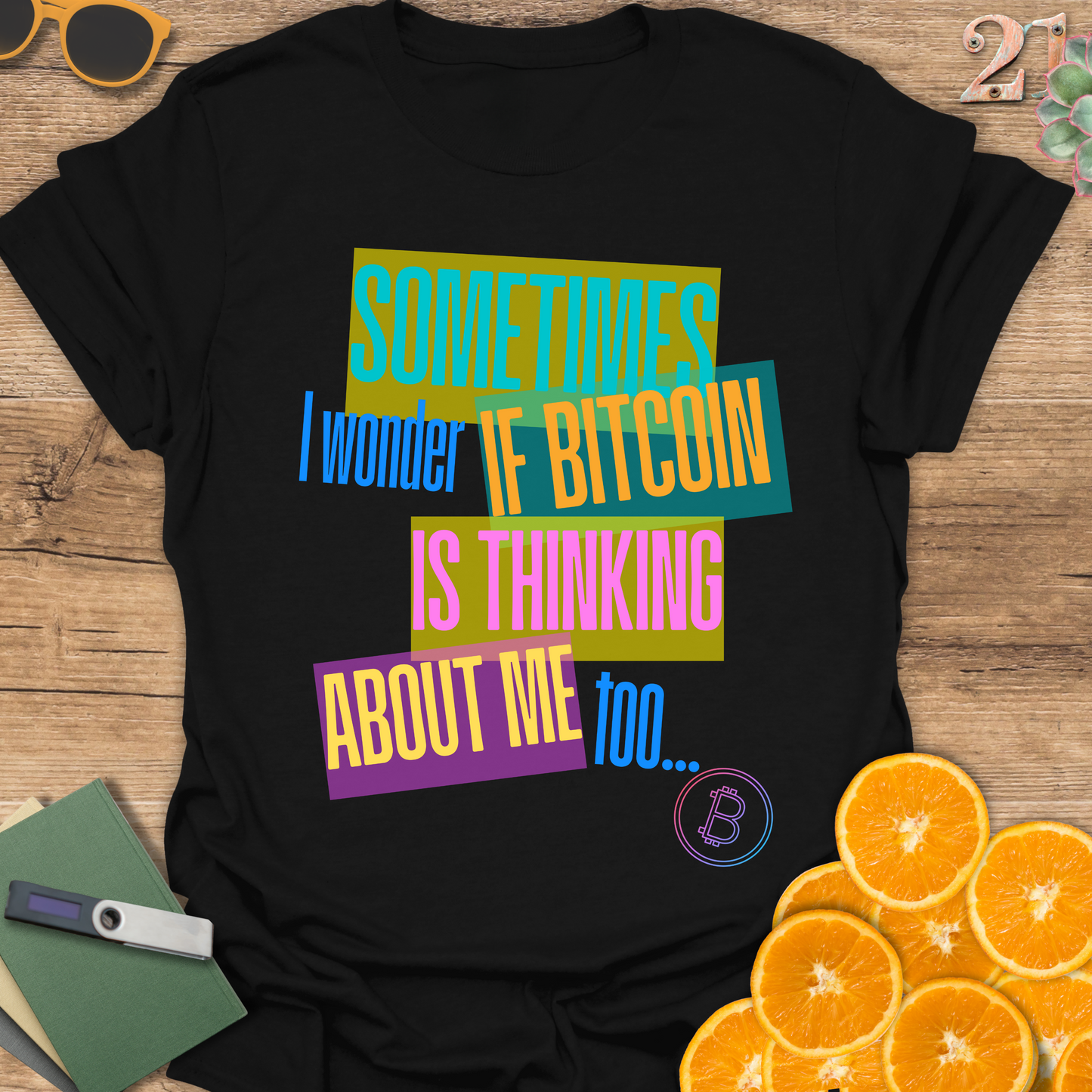 Sometimes I Wonder... T-Shirt