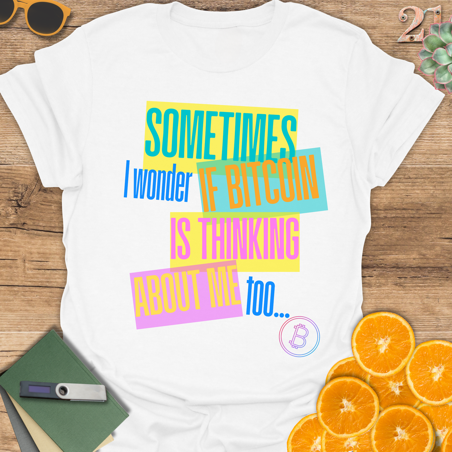 Sometimes I Wonder... T-Shirt
