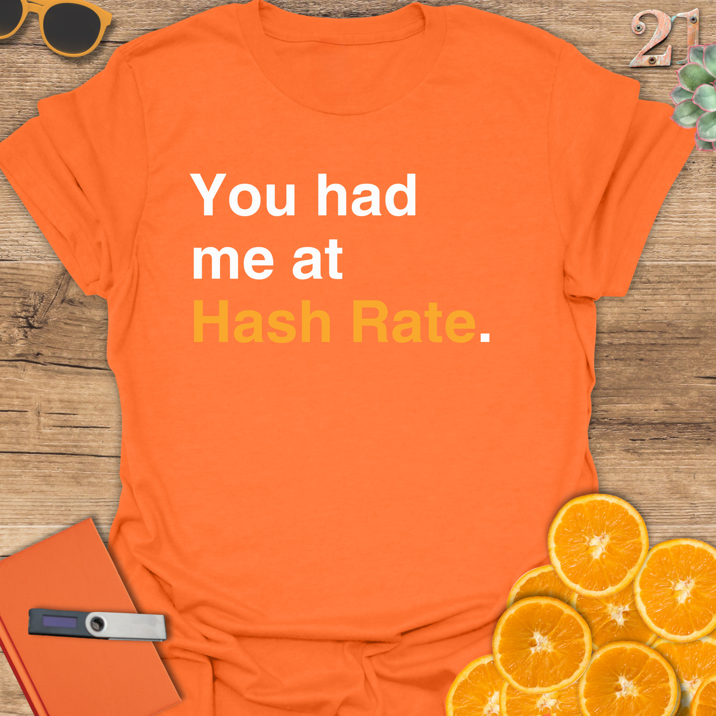 You had me at Hash Rate T-Shirt