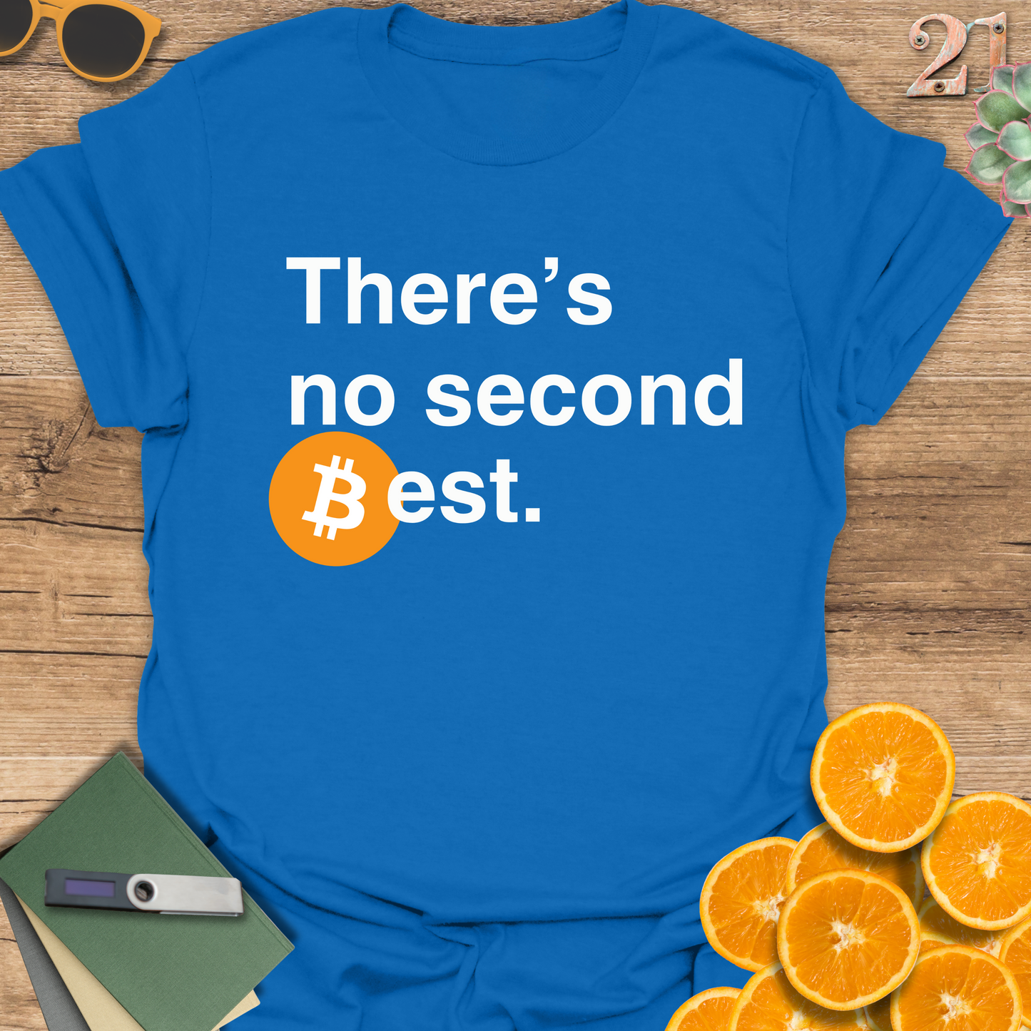 There's no second best Bitcoin T-Shirt