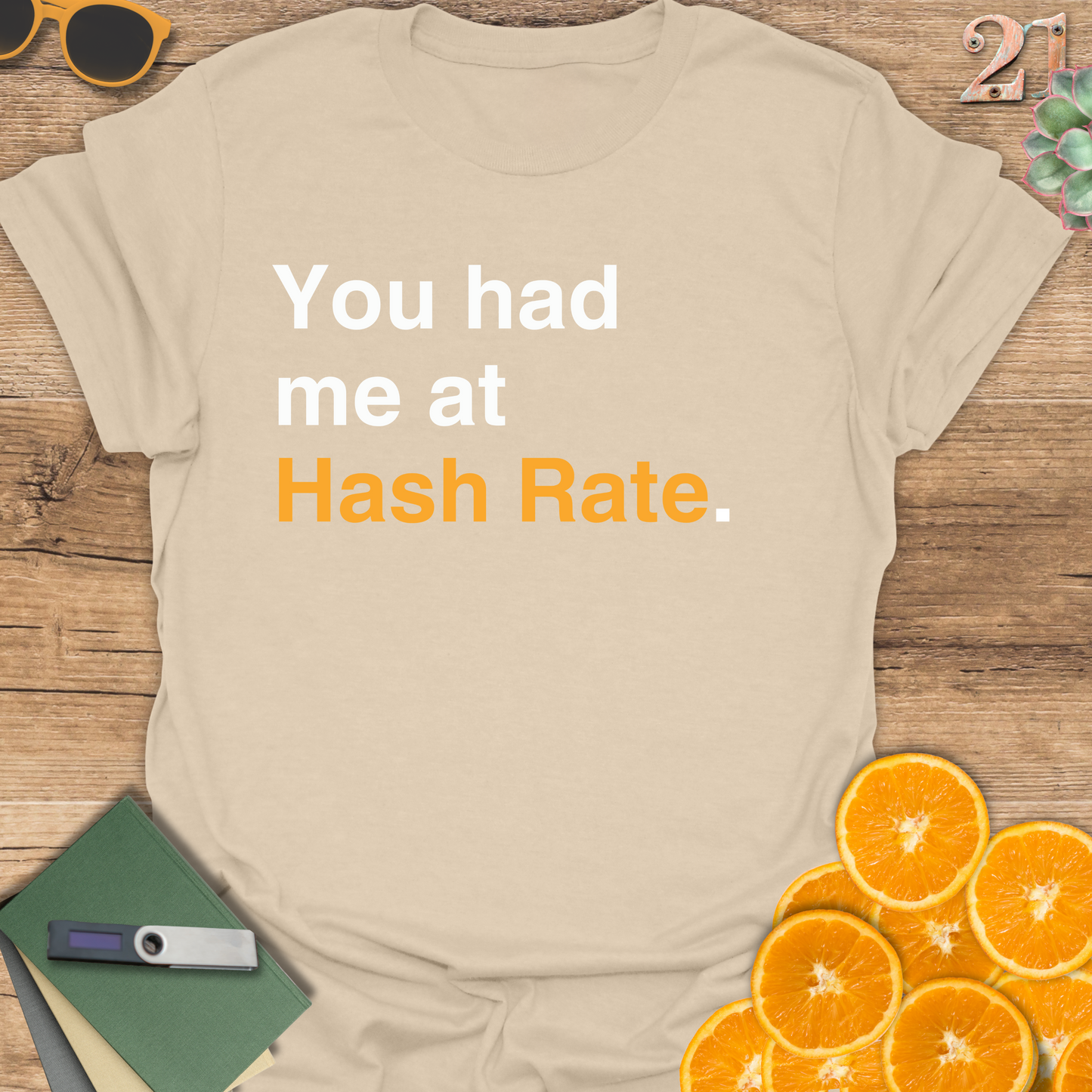 You had me at Hash Rate T-Shirt