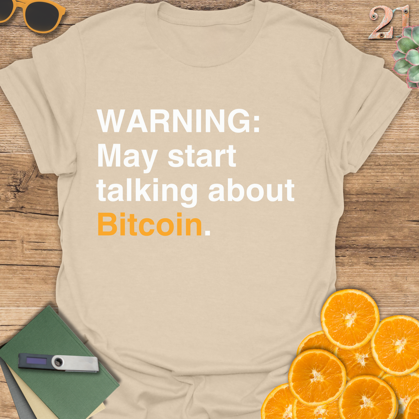 WARNING: May start talking about Bitcoin T-Shirt
