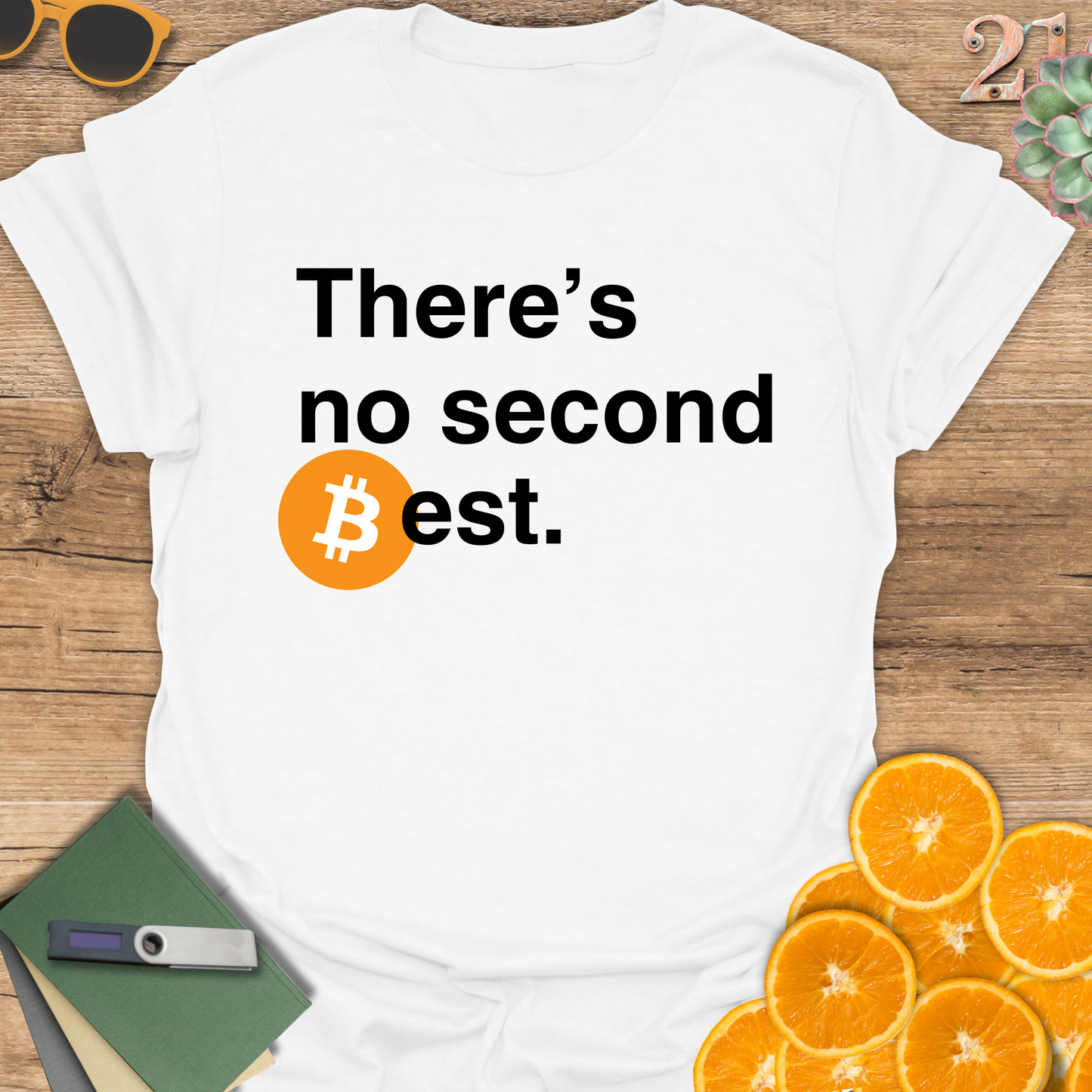 There's no second best Bitcoin T-Shirt